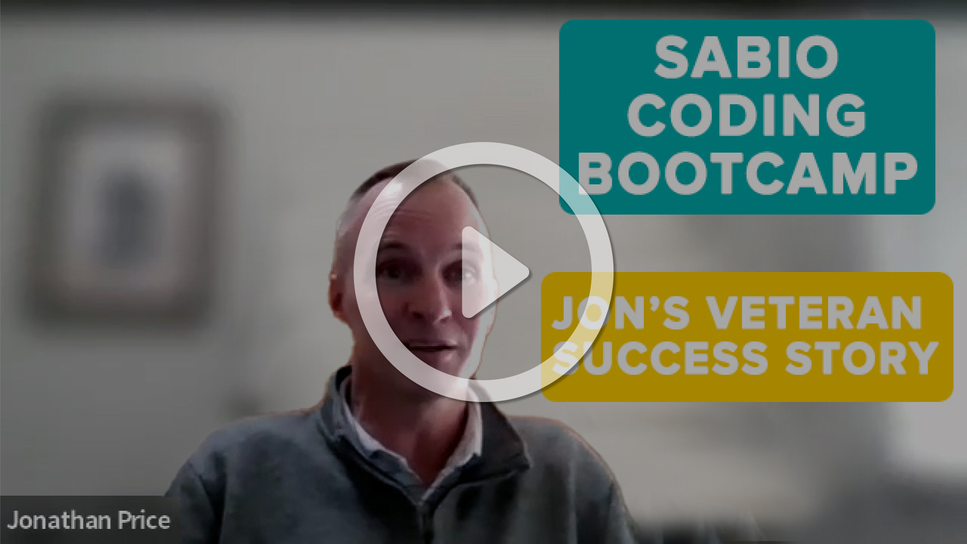 Sabio Coding Bootcamp. Jon&#39;s Veteran Success Story. Play symbol overlaid to the image.