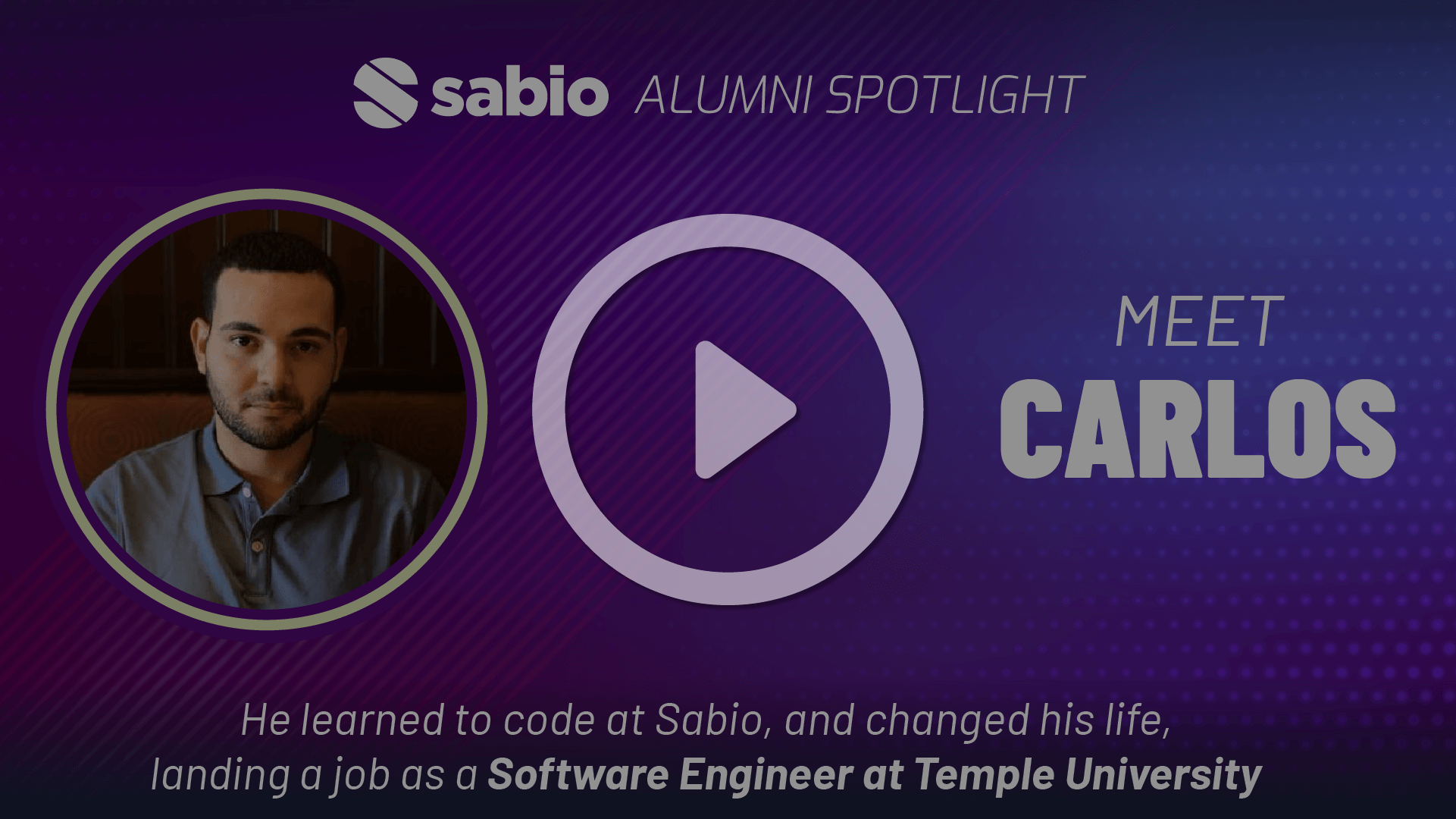Sabio Alumni Spotlight: Carlos R. 