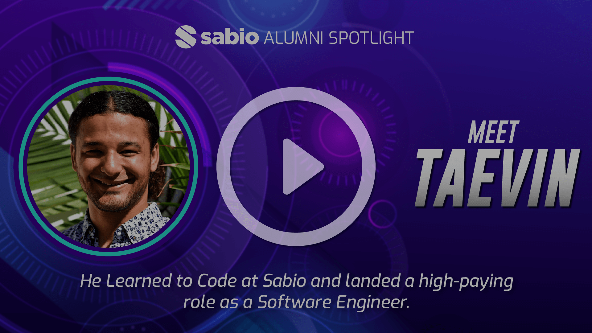 Sabio Alumni Spotlight: Taevin. 
